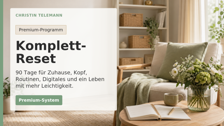 Komplett-Reset – 90 Tage zu einem leichteren Leben