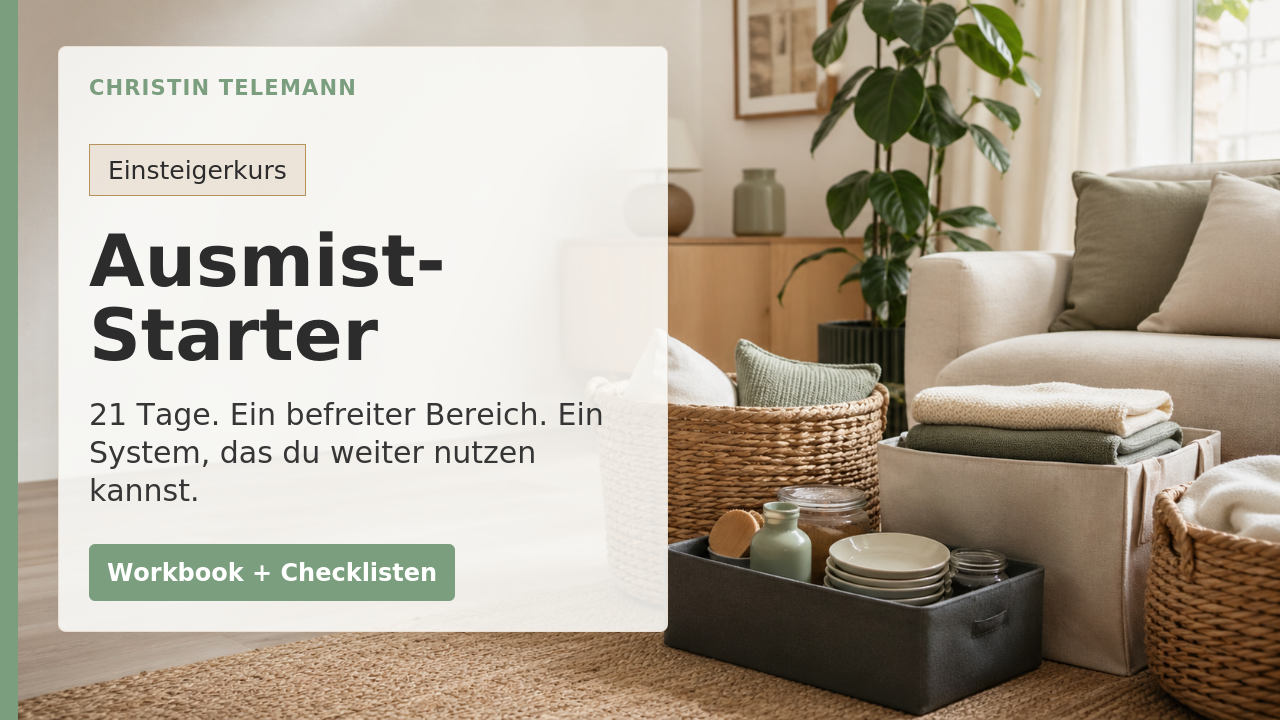 Loslassen lernen – Ausmist-Starter mit Christin Telemann